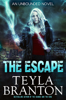The Escape - Teyla Branton