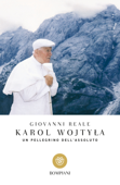 Un pellegrino dell'assoluto - Giovanni Reale & Karol Wojtyla