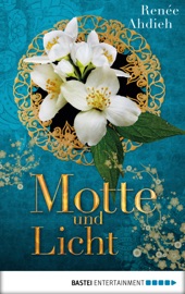 Motte und Licht - Renée Ahdieh by  Renée Ahdieh PDF Download