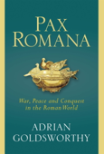 Pax Romana - Adrian Goldsworthy & Dr Adrian Goldsworthy Ltd