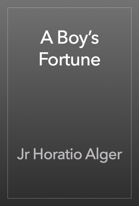 A Boy’s Fortune