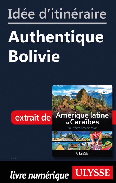 Idée d'itinéraire - Authentique Bolivie