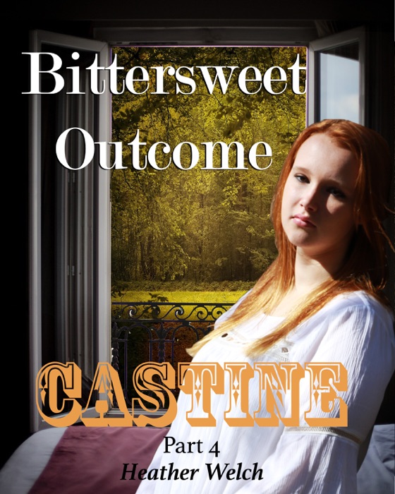 Castine, Bittersweet Outcome: Part 4