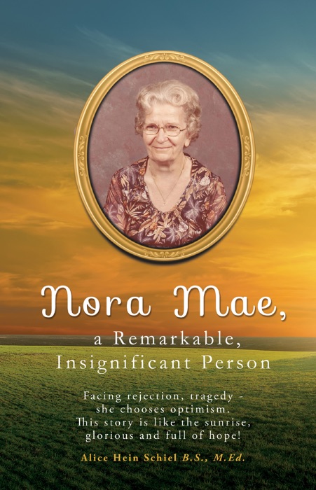 Nora Mae, a Remarkable, Insignificant Person