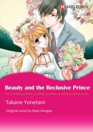 Beauty And The Reclusive Prince(Harlequin Comics) - Raye Morgan by  Raye Morgan PDF Download