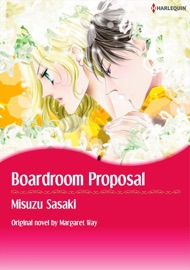 BOARDROOM PROPOSAL(Harlequin Comics) - Misuzu Sasaki by  Misuzu Sasaki PDF Download