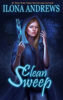 Clean Sweep - Ilona Andrews