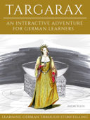 Learning German Through Storytelling: Targarax - André Klein