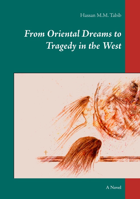 From Oriental Dreams to Tragedy in the West