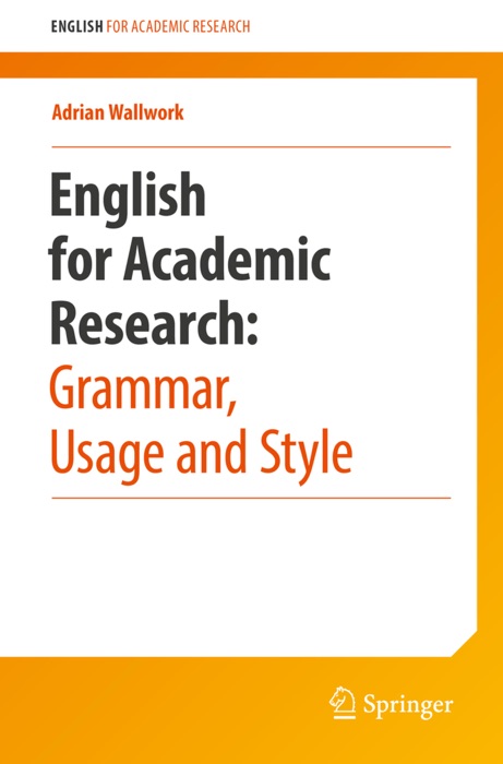 English for Academic Research: Grammar, Usage and Style