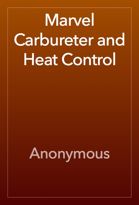 Marvel Carbureter and Heat Control
