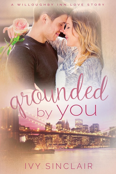 Grounded by You (A Willoughby Inn Love Story, #2)