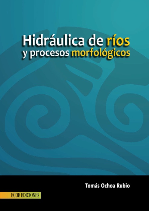 Hidráulica de ríos y procesos morfológicos