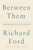 Between Them - Richard Ford