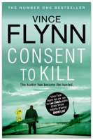 Vince Flynn - Consent to Kill artwork