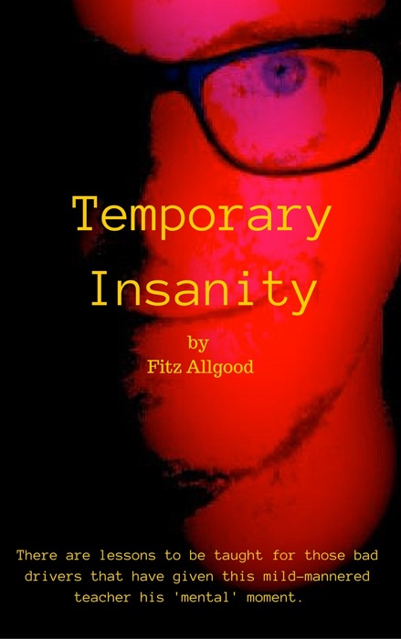 Temporary Insanity