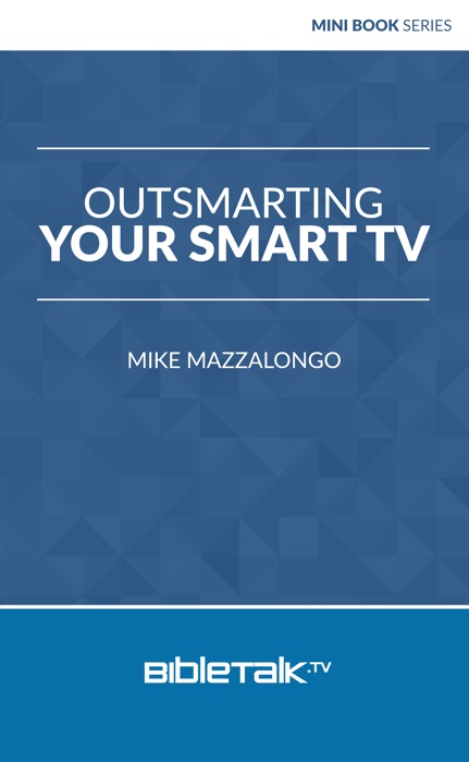 Outsmarting Your Smart TV