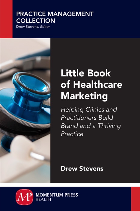 Little Book of Healthcare Marketing