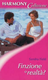 Finzione o realtà? - Sandra Field by  Sandra Field PDF Download