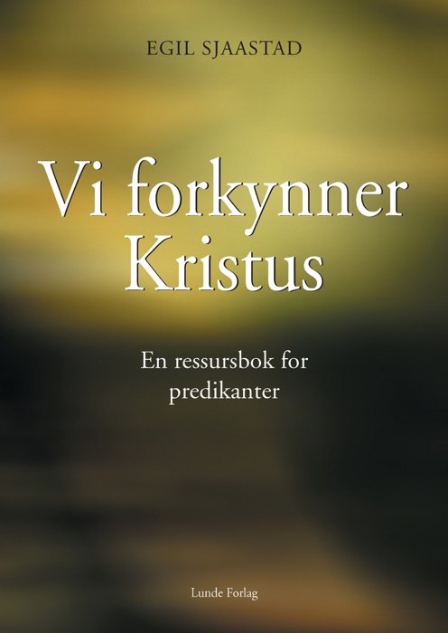 Vi forkynner Kristus