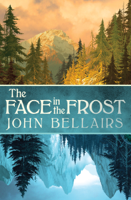 John Bellairs - The Face in the Frost artwork