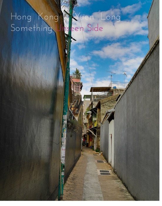 Hong Kong - Yuen Long Something Unseen Side