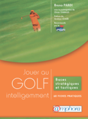 Jouer au golf intelligemment - Bruno Pardi & Christian Cévaër