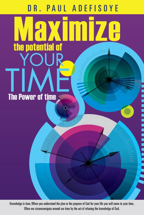 Maximize the potential of your time