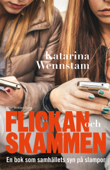 Flickan och skammen - Katarina Wennstam
