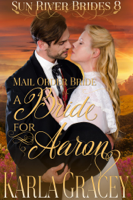 Karla Gracey - Mail Order Bride - A Bride for Aaron artwork