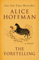 Alice Hoffman - The Foretelling artwork