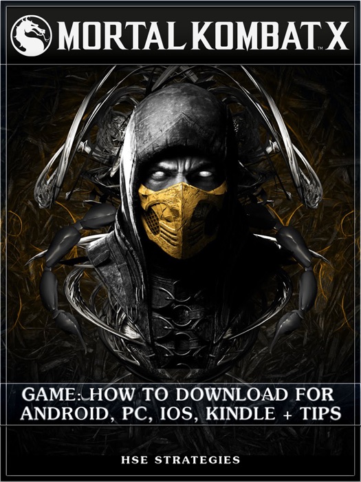 Mortal Kombat X Game: How to Download for Android, PC, iOS, Kindle + Tips