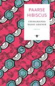 Paarse hibiscus - Chimamanda Ngozi Adichie