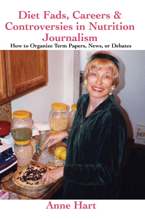 Diet Fads, Careers & Controversies in Nutrition Journalism