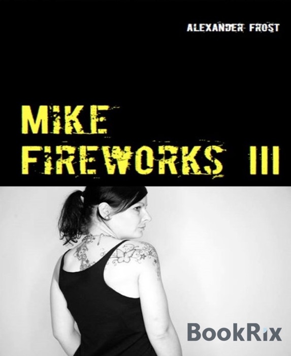 Mike Fireworks III