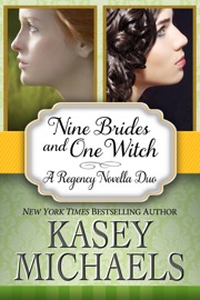Nine Brides and One Witch: A Regency Novella Duo - Kasey Michaels by  Kasey Michaels PDF Download