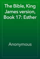 The Bible, King James version, Book 17: Esther