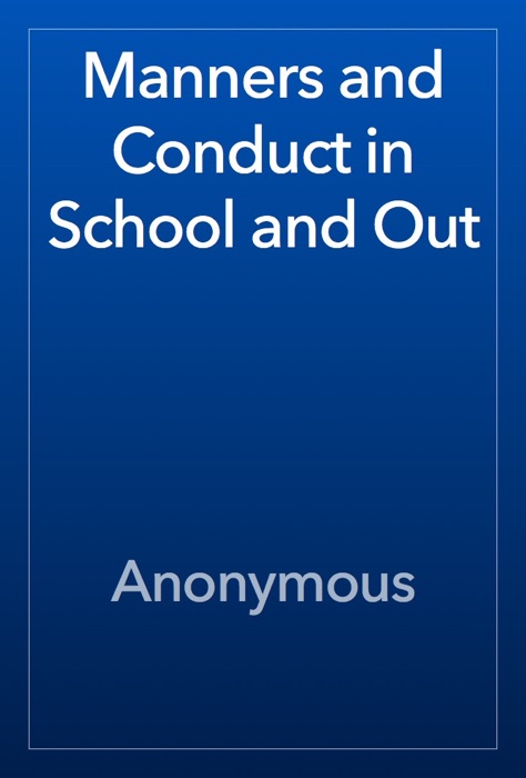 Manners and Conduct in School and Out