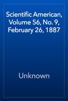 Scientific American, Volume 56, No. 9, February 26, 1887