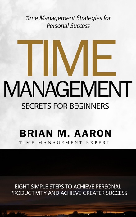 Time Management Secrets for Beginners