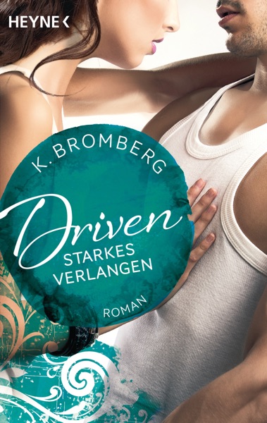 Driven. Starkes Verlangen