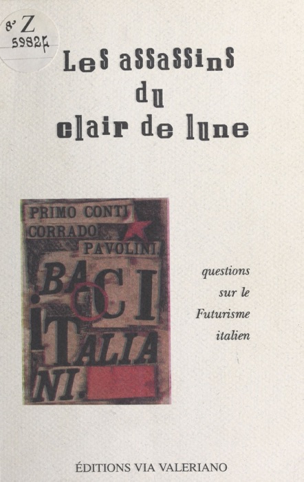 Les Assassins du clair de lune : Questions sur le futurisme italien