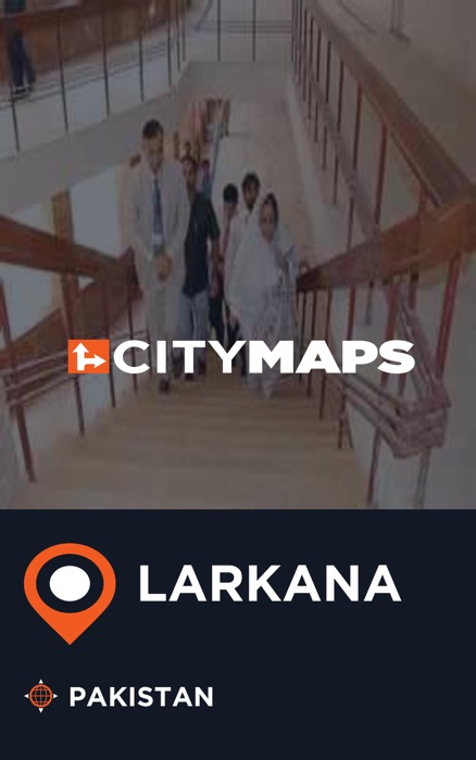 City Maps Larkana Pakistan