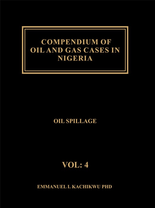 Compendium of Oil and Gas Cases in Nigeria, Volume 4