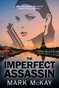 The Imperfect Assassin