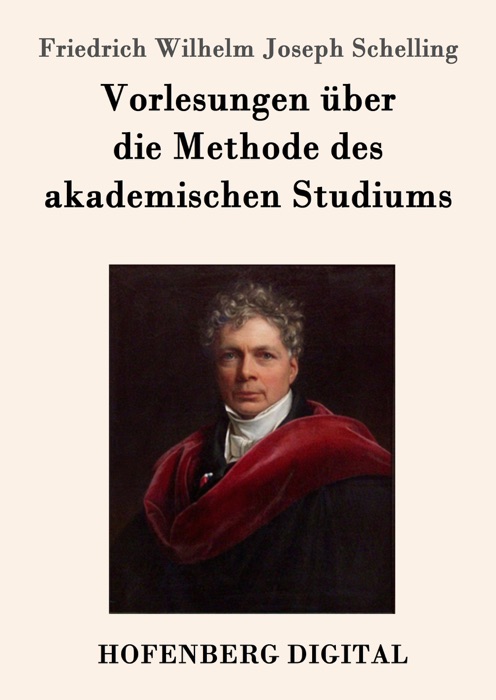 Vorlesungen über die Methode des akademischen Studiums