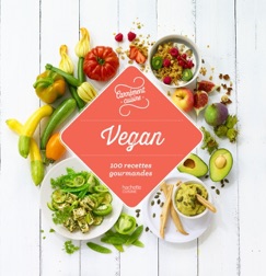 Vegan 100 recettes gourmandes - Collectif