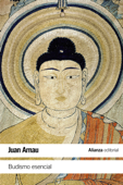 Budismo esencial - Juan Arnau
