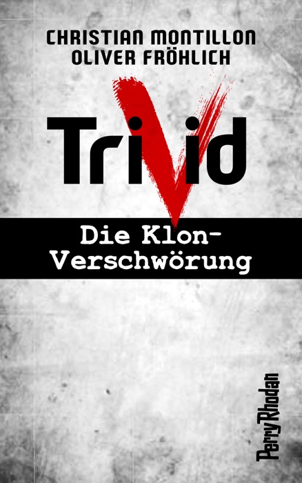PERRY RHODAN-Trivid Die Klon-Verschwörung