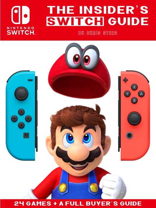 Nintendo Switch - The Complete Insider's Guide